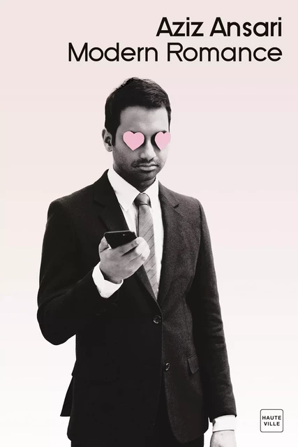 Modern Romance - Aziz Ansari - Hauteville