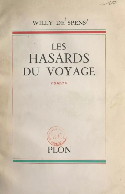 Les hasards du voyage - Willy de Spens - (Plon) réédition numérique FeniXX