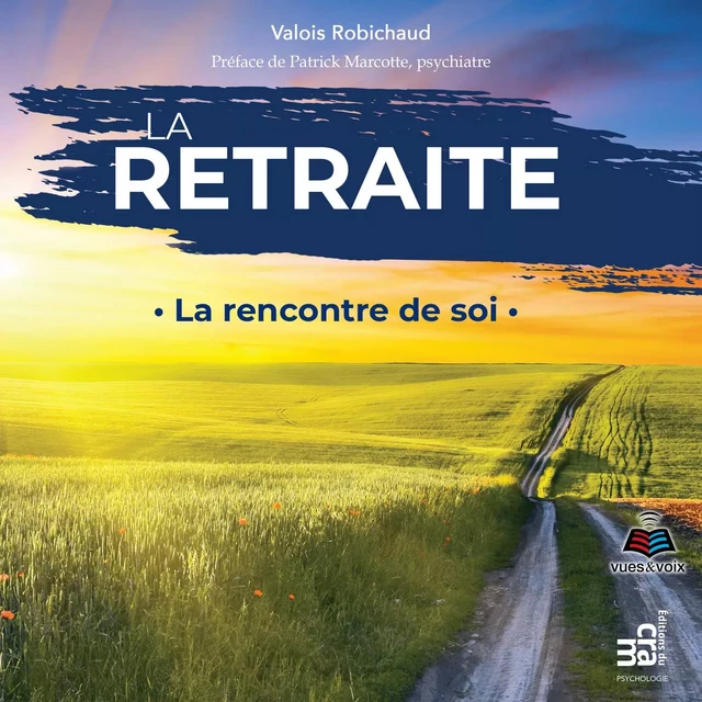 La retraite - Valois Robichaud - Kampus Média