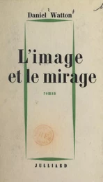 L'image et le mirage