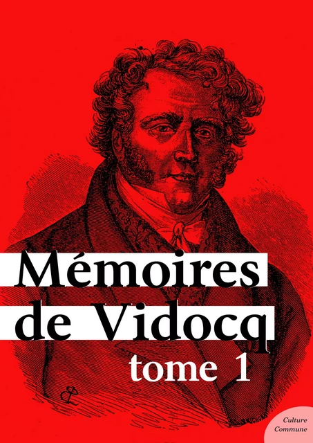 Mémoires de Vidocq, tome 1 -  Vidocq - Culture commune