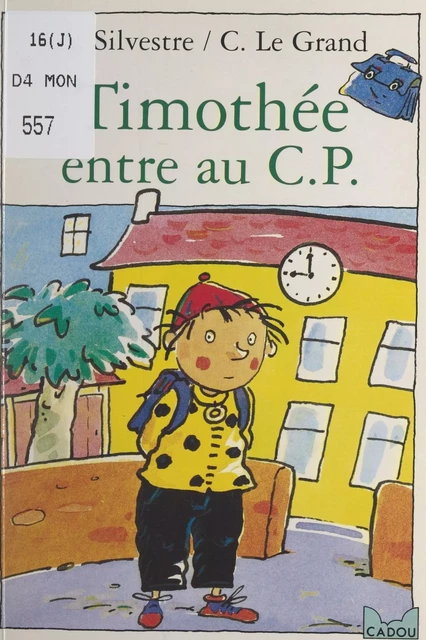 Timothée entre au C. P. - Anne-Sophie Silvestre - (Hachette Jeunesse) réédition numérique FeniXX