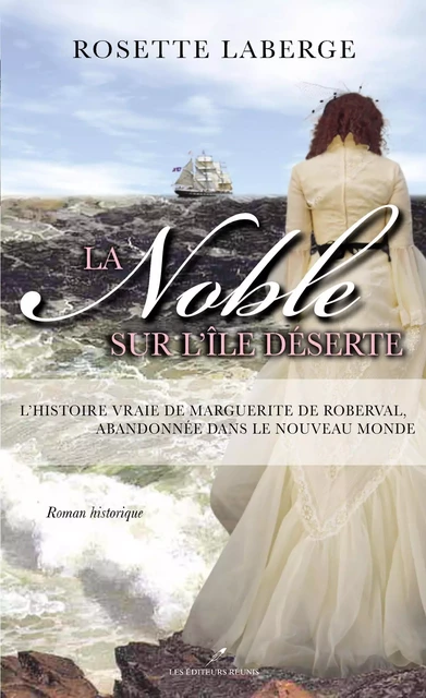 La Noble sur l'île déserte - Rosette Laberge - Les Éditeurs réunis