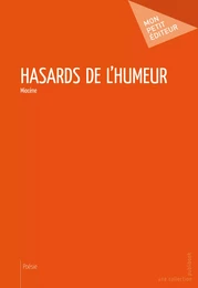 Hasards de l'humeur