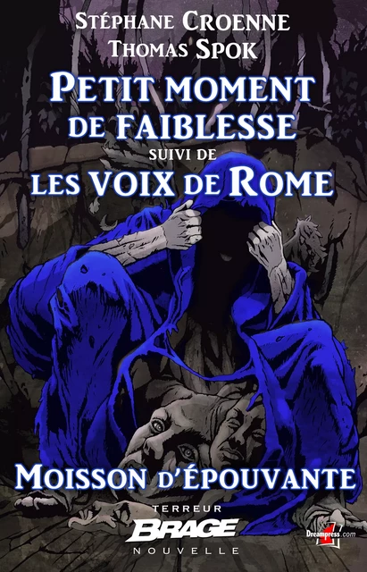 Moisson d'épouvante, T2 : Petit moment de faiblesse, suivi de Les voix de Rome - Spok Thomas Croenne Stéphane - Bragelonne