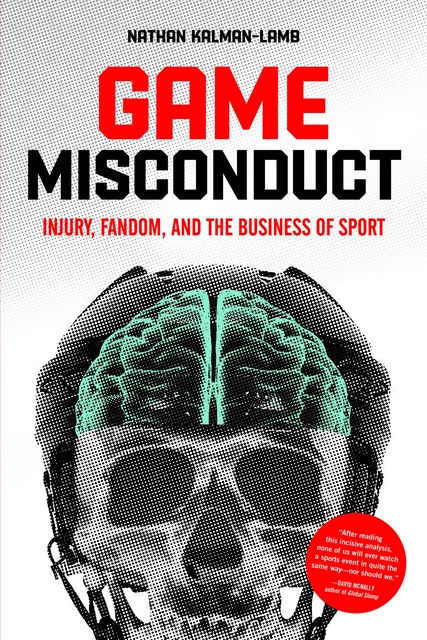 Game Misconduct - Nathan Kalman-Lamb - Fernwood Publishing