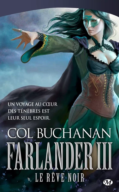 Le Coeur du monde, T3 : Farlander III : Le Rêve noir - Col Buchanan - Bragelonne