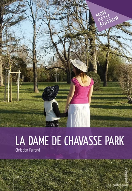 La Dame de Chavasse Park - Christian Ferrand - Mon Petit Editeur