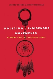 Policing Indigenous Movements