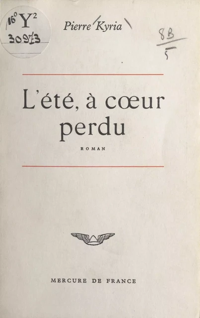 L'été, à cœur perdu - Pierre Kyria - (Mercure de France) réédition numérique FeniXX