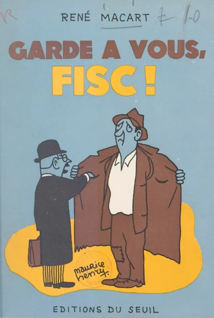 Garde à vous, fisc ! - René Macart - Seuil (réédition numérique FeniXX)