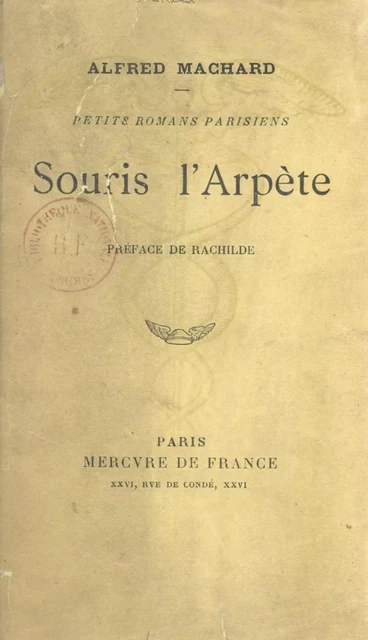 Petits romans parisiens. Souris l'arpète - Alfred Machard - (Mercure de France) réédition numérique FeniXX