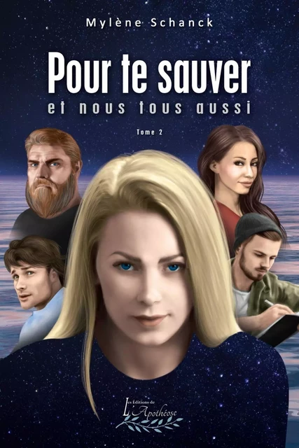 Pour te sauver et nous tous aussi Tome 2 - Mylène Schanck - Distribulivre