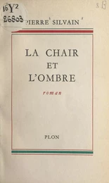 La chair et l'ombre