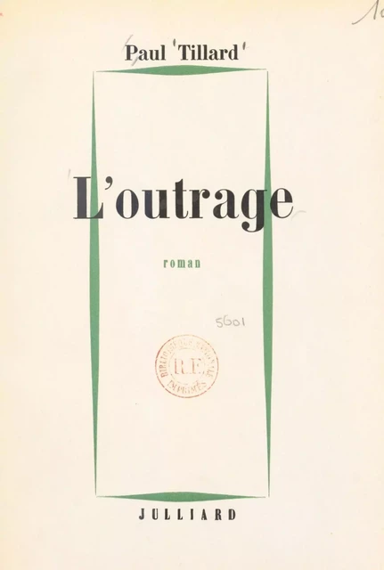 L'outrage - Paul Tillard - (Julliard) réédition numérique FeniXX