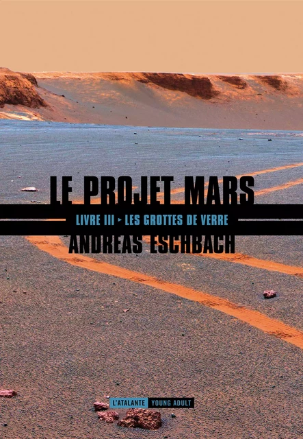 Les grottes de verre - Andreas Eschbach - L'Atalante