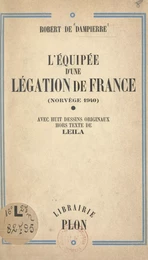 L'équipée d'une légation de France (Norvège 1940)