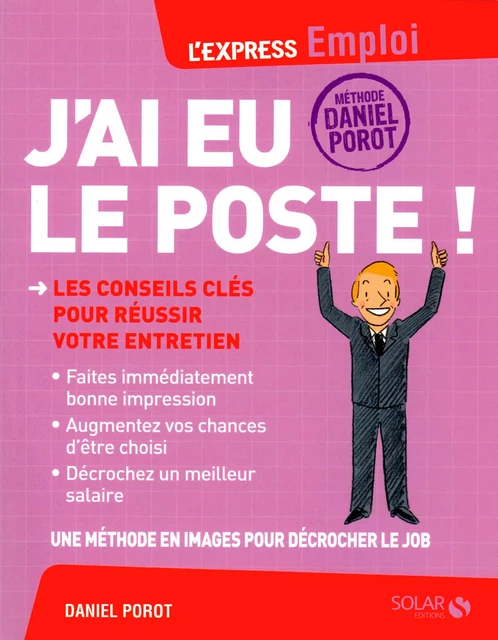 J'ai eu le poste - Daniel Porot - Porot et Partenaire