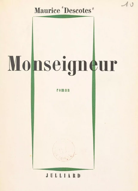 Monseigneur - Maurice Descotes - (Julliard) réédition numérique FeniXX