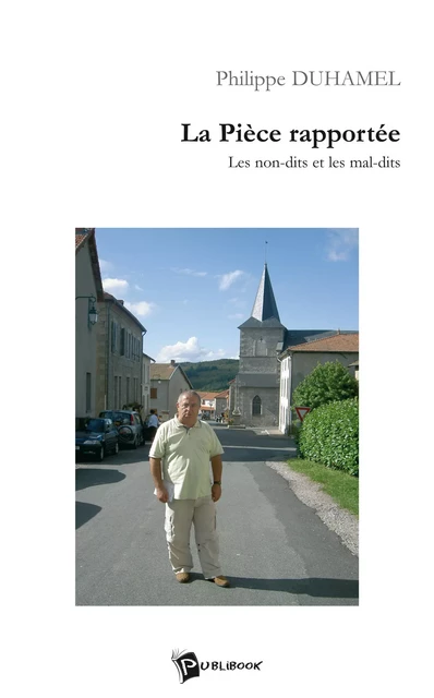 La Pièce rapportée - Philippe Duhamel - Publibook