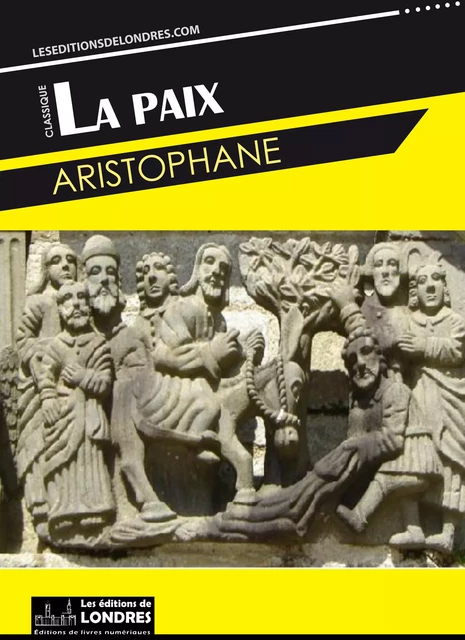 La paix -  Aristophane - Les Editions de Londres