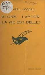 Alors, Layton, la vie est belle ?