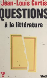 Questions à la littérature