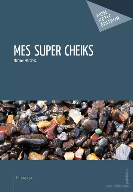 Mes super Cheiks - Manuel Martinez - Mon Petit Editeur