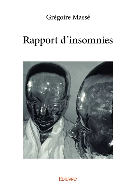 Rapport d'insomnies - Grégoire Massé - Editions Edilivre