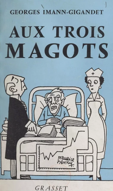 Aux trois magots - Georges Imann-Gigandet - (Grasset) réédition numérique FeniXX