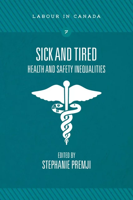 Sick and Tired - Stephanie Premji - Fernwood Publishing