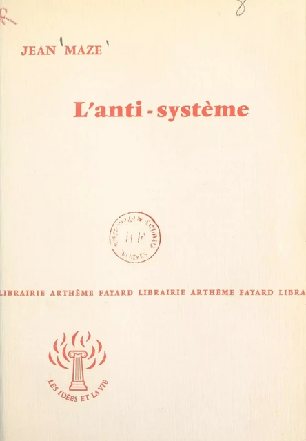 L'anti-système - Jean Maze - (Fayard) réédition numérique FeniXX