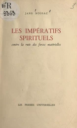 Les impératifs spirituels contre la ruée des forces matérielles