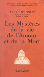 Les mystères de la vie, de l'amour et de la mort