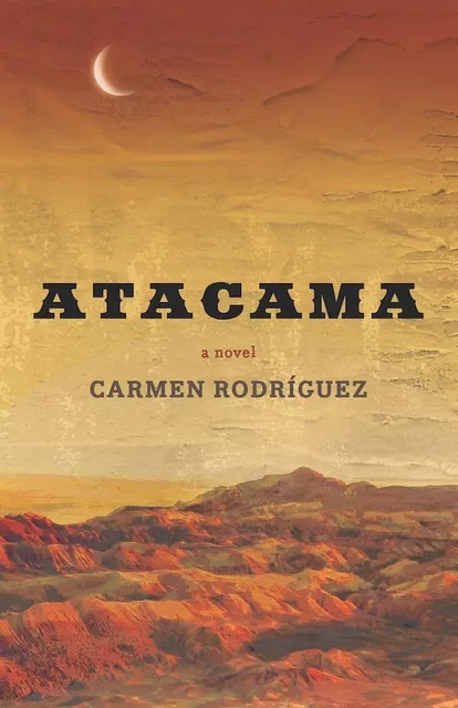 Atacama - Carmen Rodríguez - Fernwood Publishing