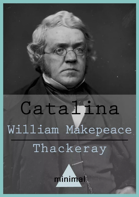 Catalina - William Makepeace Thackeray - Editorial Minimal