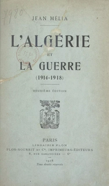 L'Algérie et la guerre - Jean Mélia - (Plon) réédition numérique FeniXX