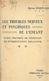 Les troubles nerveux et psychiques de l'enfant