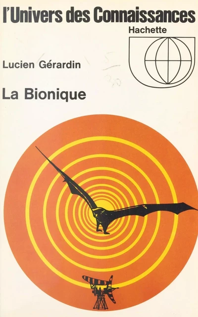 La bionique - Lucien Gérardin - (Hachette) réédition numérique FeniXX