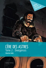 L'Ère des astres - Tome 2