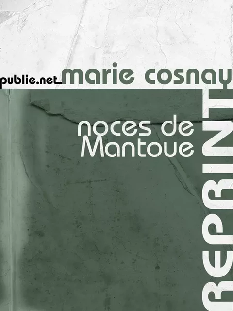 Noces de Mantoue - Marie Cosnay - publie.net