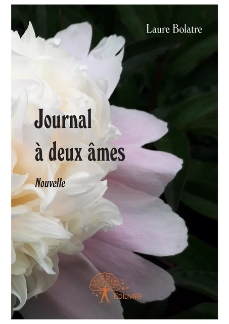 Journal à deux âmes - Laure Bolatre - Editions Edilivre