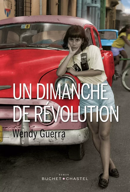 Un dimanche de révolution - Wendy Guerra - Libella