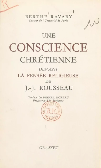 Une conscience chrétienne devant la pensée religieuse de J.-J. Rousseau - Berthe Ravary - (Grasset) réédition numérique FeniXX