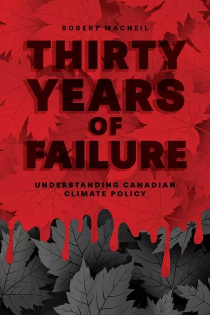 Thirty Years of Failure - Robert MacNeil - Fernwood Publishing