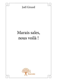 Marais sales, nous voilà !