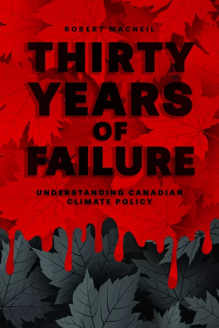 Thirty Years of Failure - Robert MacNeil - Fernwood Publishing