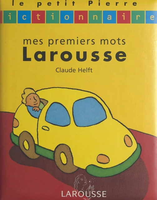 Mes premiers mots Larousse - Claude Helft - (Larousse) réédition numérique FeniXX