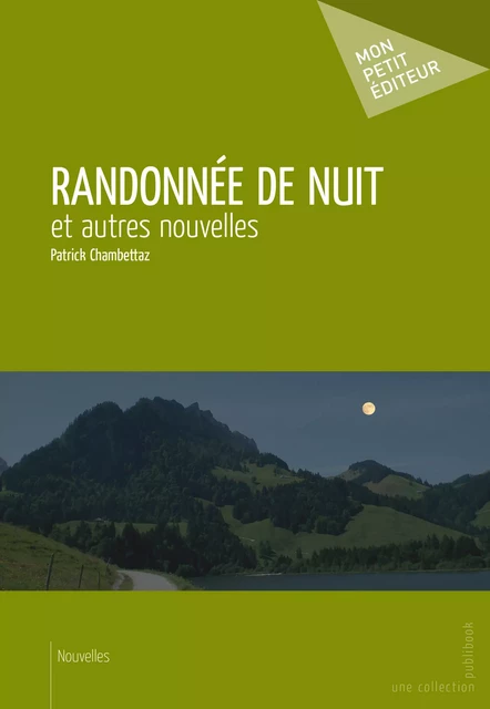 Randonnée de nuit - Patrick Chambettaz - Mon Petit Editeur