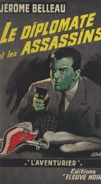 Le diplomate et les assassins